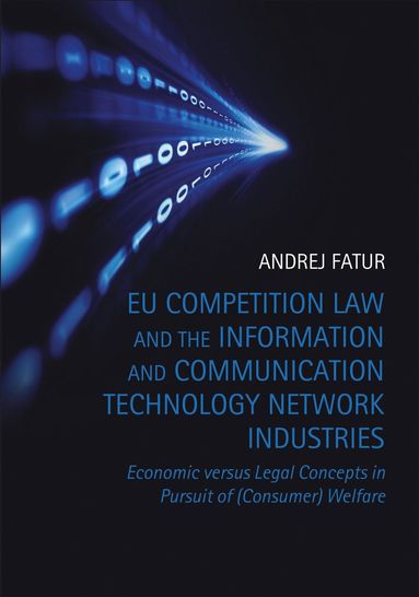 bokomslag EU Competition Law and the Information and Communication Technology Network Industries