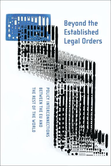 Malcolm Evans, Panos Koutrakos - Beyond the Established Legal Orders, Inbunden