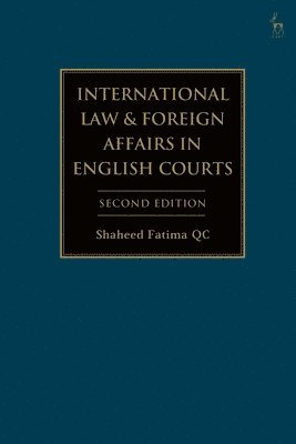 bokomslag International Law and Foreign Affairs in English Courts