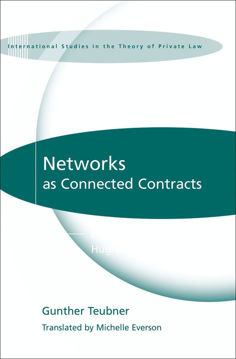 Gunther Teubner, Germany) Teubner, Gunther (Goethe University, Hugh Collins, Gunther Teubner - Networks as Connected Contracts, Inbunden