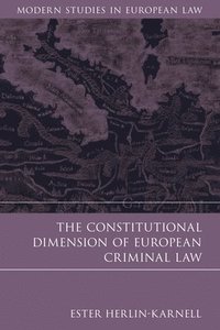 bokomslag The Constitutional Dimension of European Criminal Law