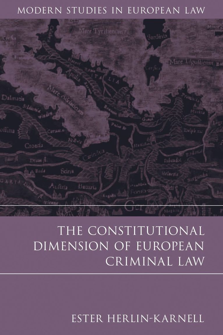 The Constitutional Dimension of European Criminal Law 1