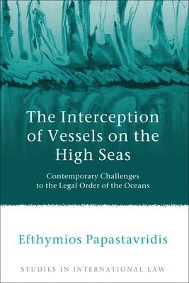 The Interception of Vessels on the High Seas 1