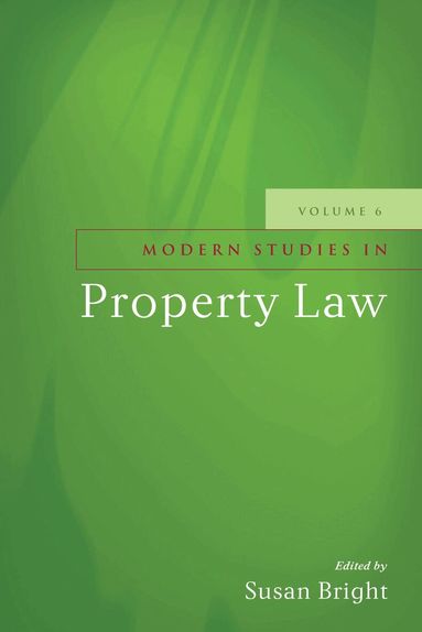 Susan Bright - Modern Studies in Property Law - Volume 6, Inbunden
