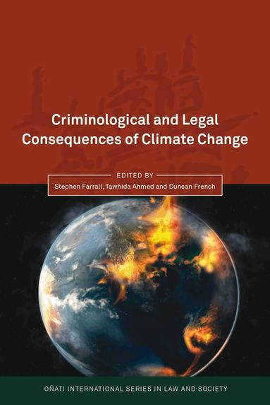 Stephen Farrall, Tawhida Ahmed, Duncan French - Criminological and Legal Consequences of Climate Change, Inbunden