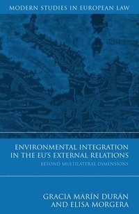 bokomslag Environmental Integration in the EU's External Relations