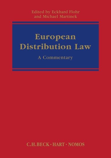 Eckhard Flohr, Michael Martinek - European Distribution Law, Inbunden