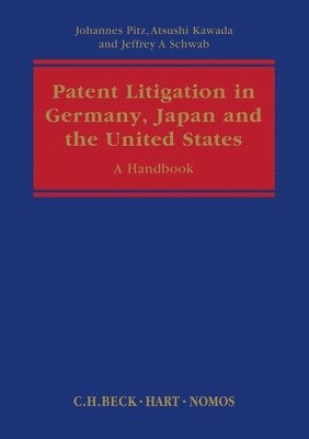 bokomslag Patent Litigation in Germany, Japan and the United States