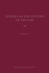 bokomslag Studies in the History of Tax Law, Volume 5