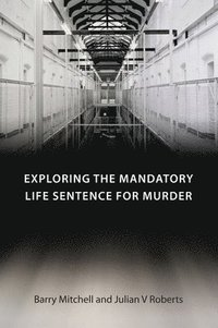 bokomslag Exploring the Mandatory Life Sentence for Murder