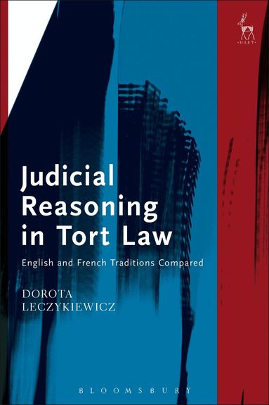 Dorota Leczykiewicz - Judicial Reasoning in Tort Law, Inbunden
