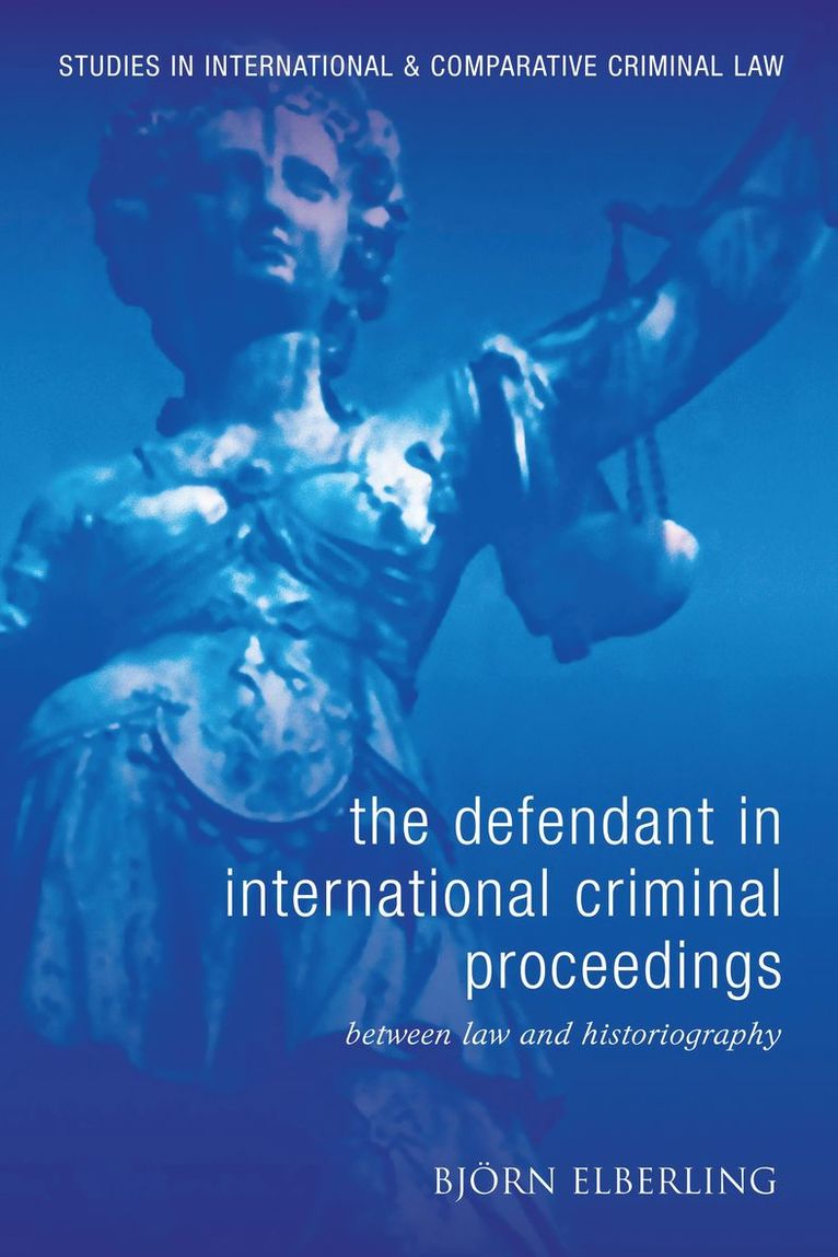 Björn Elberling, Bjorn Elberling, Andra Le Roux-Kemp - Defendant in International Criminal Proceedings, Inbunden