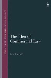 bokomslag The Idea of Commercial Law