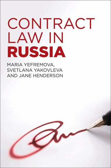 Jane Henderson, Maria Yefremova, Svetlana Yakovleva - Contract Law in Russia, Häftad