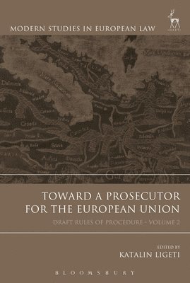 bokomslag Toward a Prosecutor for the European Union, Volume 2