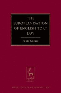 bokomslag The Europeanisation of English Tort Law