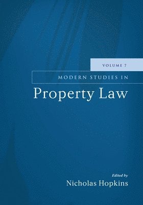 Modern Studies in Property Law - Volume 7 1