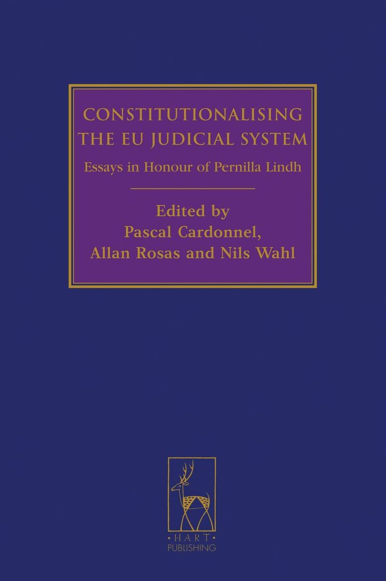 Pascal Cardonnel, Allan Rosas, Nils Wahl, Belgium) Rosas, Judge Allan (European Commission - Constitutionalising the EU Judicial System, Inbunden