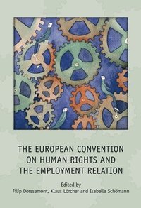 bokomslag The European Convention on Human Rights and the Employment Relation