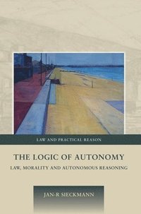 bokomslag The Logic of Autonomy