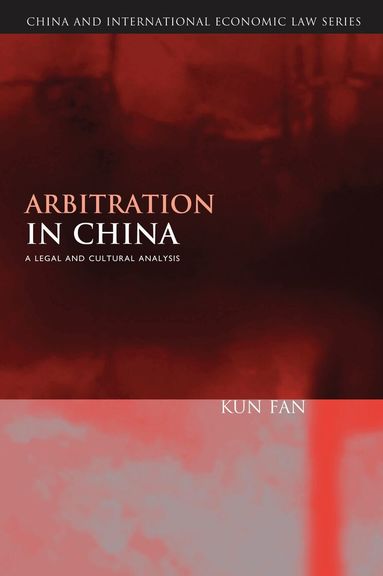Kun Fan, Qianfan Zhang - Arbitration in China, Inbunden