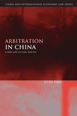 Kun Fan, Qianfan Zhang - Arbitration in China, Inbunden