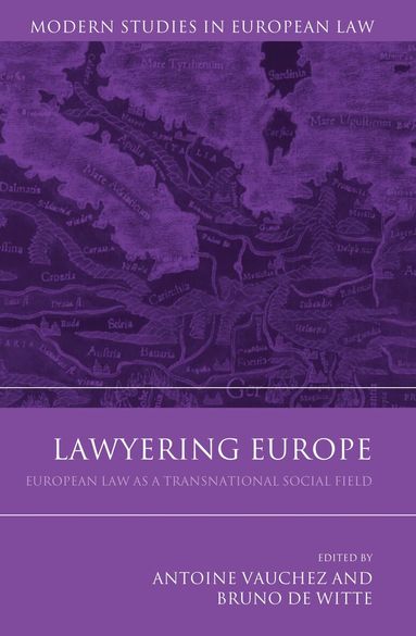 Antoine Vauchez, Bruno de Witte - Lawyering Europe, Inbunden