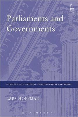 Lars Hoffmann - Parliaments and Governments, Inbunden