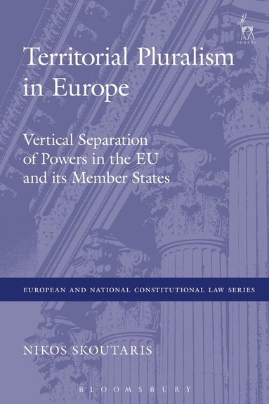 Nikos Skoutaris - Territorial Pluralism in Europe, Inbunden