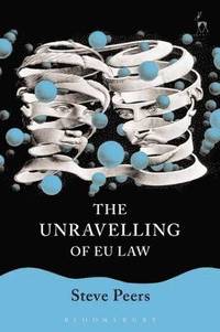 bokomslag Unravelling of EU Law