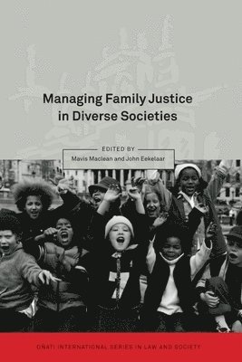 Managing Family Justice in Diverse Societies 1