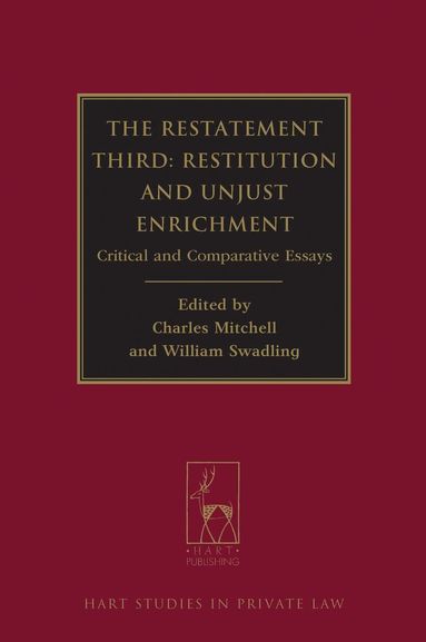 Charles Mitchell, William Swadling - Restatement Third: Restitution and Unjust Enrichment, Inbunden