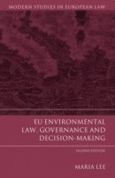 bokomslag EU Environmental Law, Governance and Decision-Making