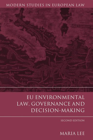 bokomslag EU Environmental Law, Governance and Decision-Making