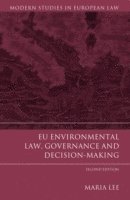 EU Environmental Law, Governance and Decision-Making 1