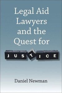 bokomslag Legal Aid Lawyers and the Quest for Justice