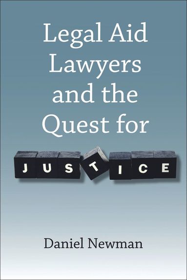 bokomslag Legal Aid Lawyers and the Quest for Justice