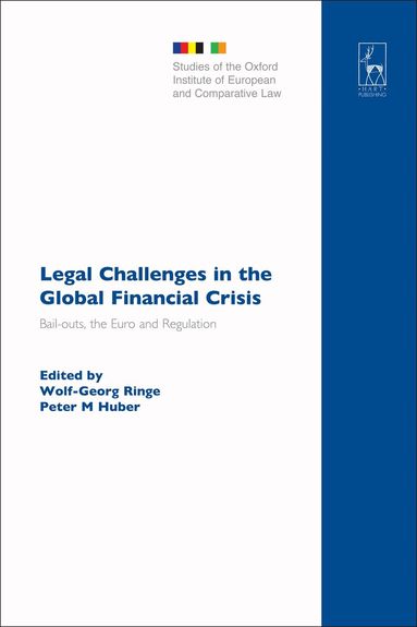 Wolf-Georg Ringe, Peter M Huber - Legal Challenges in the Global Financial Crisis, Inbunden