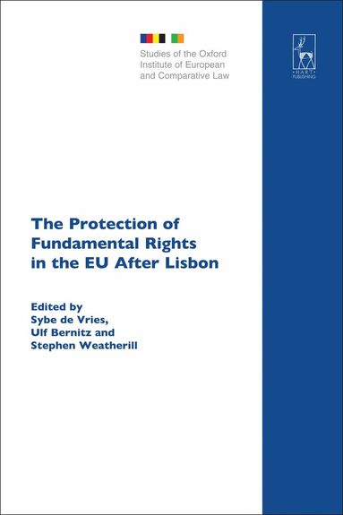 Sybe de Vries, Ulf Bernitz, Stephen Weatherill - Protection of Fundamental Rights in the EU After Lisbon, Inbunden