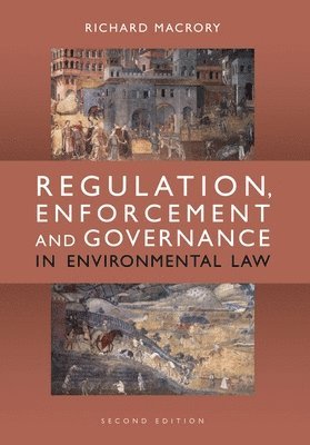 Regulation, Enforcement and Governance in Environmental Law 1