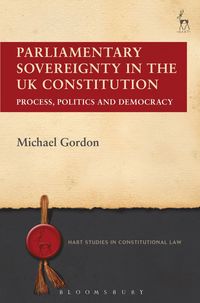 bokomslag Parliamentary Sovereignty in the UK Constitution