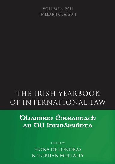 Fiona de Londras, Siobhán Mullally - Irish Yearbook of International Law, Volume 6, 2011, Inbunden