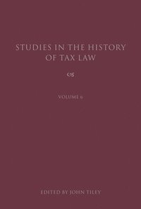 bokomslag Studies in the History of Tax Law, Volume 6