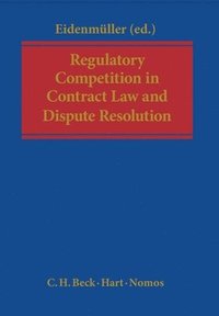 bokomslag Regulatory Competition in Contract Law and Dispute Resolution