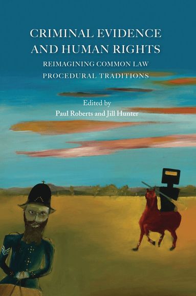Paul Roberts, Jill Hunter - Criminal Evidence and Human Rights, Häftad