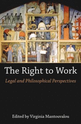 Virginia Mantouvalou - Right to Work, Inbunden