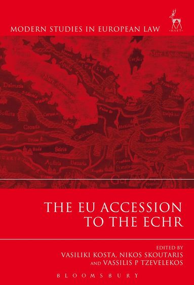 Vasiliki Kosta, Nikos Skoutaris, Vassilis Tzevelekos - EU Accession to the ECHR, Inbunden