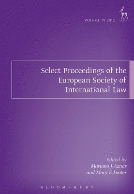 Mariano J Aznar, Mary E Footer, Mariano J. Aznar, Mary E. Footer - Select Proceedings of the European Society of International Law, Volume 4, 2012, Häftad