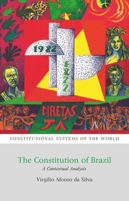 Virgílio Afonso Da Silva, Andrew Harding, Benjamin L Berger, Heinz Klug, Peter Leyland, Rosalind Dixon - Silva, V: Constitution of Brazil, Inbunden