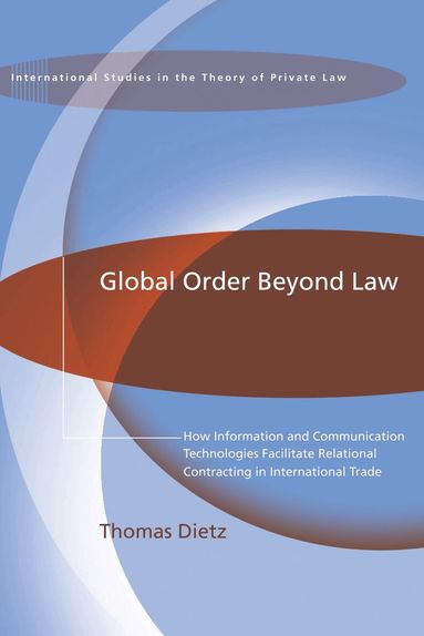 Thomas Dietz, Hugh Collins - Global Order Beyond Law, Inbunden